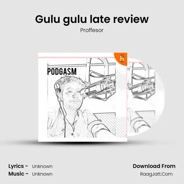 Gulu gulu late review MP3 Song by Proffesor Cover