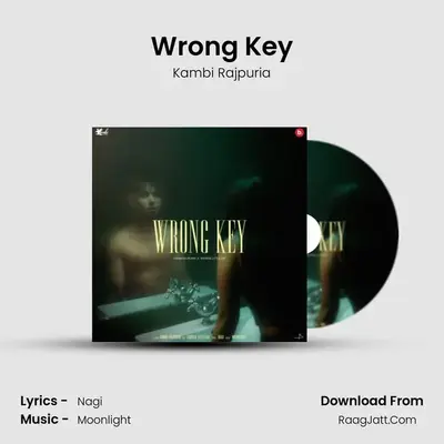 Wrong Key - Kambi Rajpuria