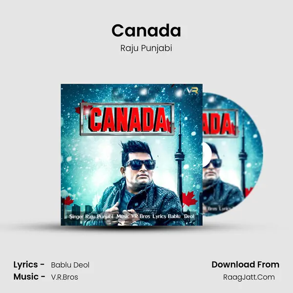 Canada MP3 Song by Raju Punjabi Cover