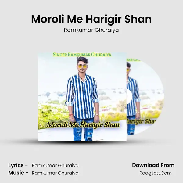 Moroli Me Harigir Shan MP3 Song by Ramkumar Ghuraiya Cover