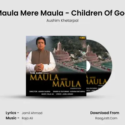 Maula Mere Maula - Children Of God mp3 song