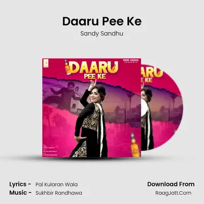 Daaru Pee Ke - Sandy Sandhu