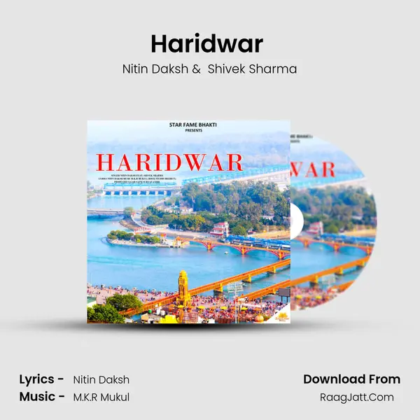 Haridwar (feat. Shivek Sharma) - Nitin Daksh