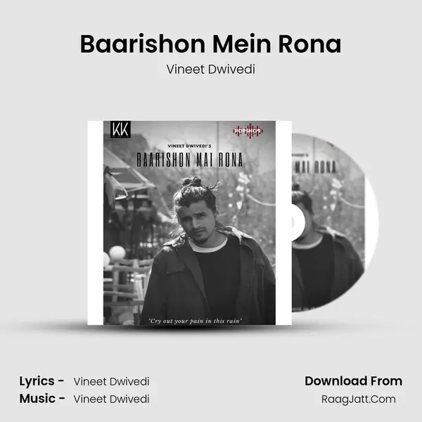 Baarishon Mein Rona MP3 Song by Vineet Dwivedi Cover