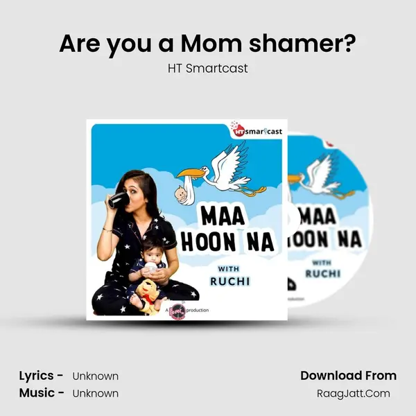 Are you a Mom shamer? MP3 Song by HT Smartcast Cover