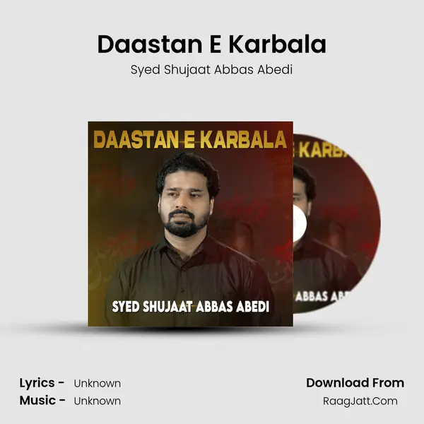 Daastan E Karbala MP3 Song by Syed Shujaat Abbas Abedi Cover