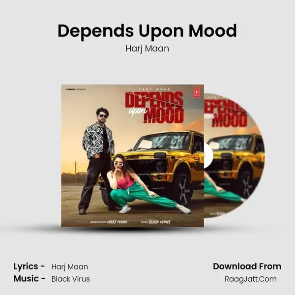 Depends Upon Mood - Harj Maan