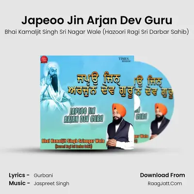 Japeoo Jin Arjan Dev Guru MP3 Song by Bhai Kamaljit Singh Sri Nagar Wale (Hazoori Ragi Sri Darbar Sahib) Cover