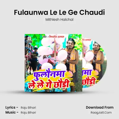 Fulaunwa Le Le Ge Chaudi mp3 song