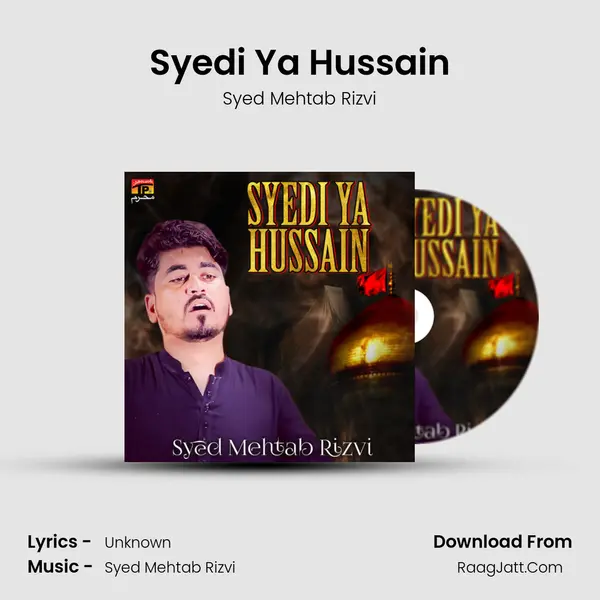 Syedi Ya Hussain - Single - Syed Mehtab Rizvi
