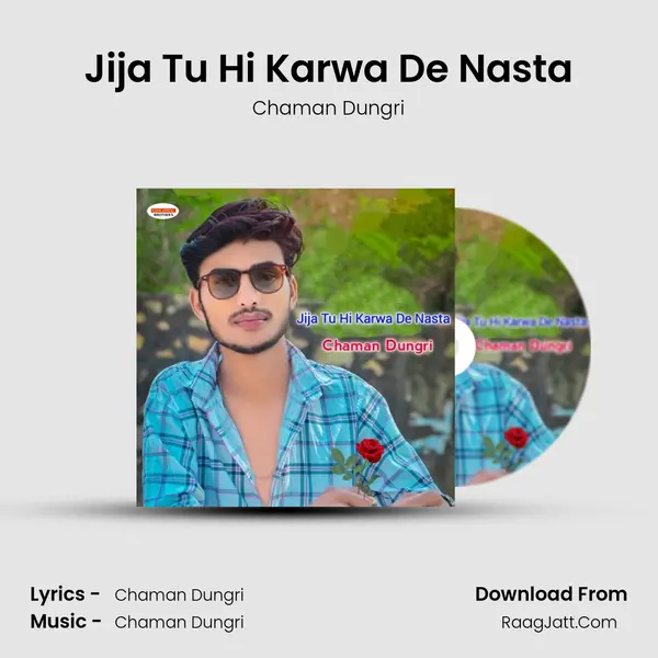 Jija Tu Hi Karwa De Nasta MP3 Song by Chaman Dungri Cover
