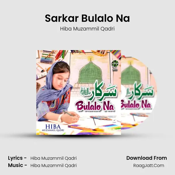 Sarkar Bulalo Na - Hiba Muzammil Qadri