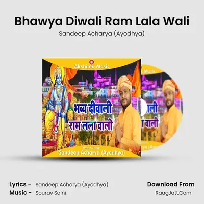 Bhawya Diwali Ram Lala Wali mp3 song