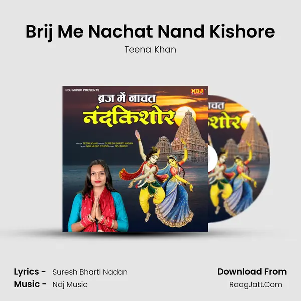 Brij Me Nachat Nand Kishore - Teena Khan
