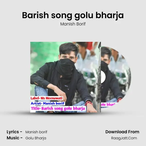 Barish song golu bharja MP3 Song by Manish Borif Cover