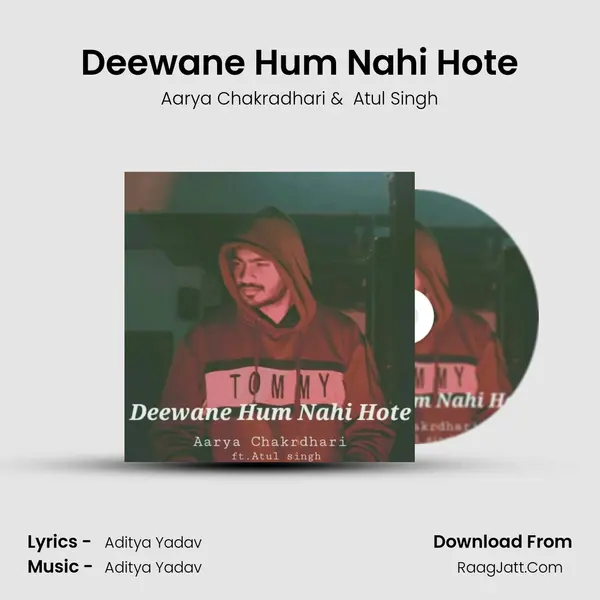 Deewane Hum Nahi Hote MP3 Song by Aarya Chakradhari Cover