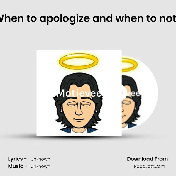 When to apologize and when to not? MP3 Song by  Cover