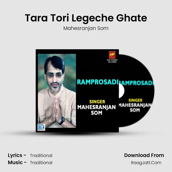 Tara Tori Legeche Ghate MP3 Song by Mahesranjan Som Cover