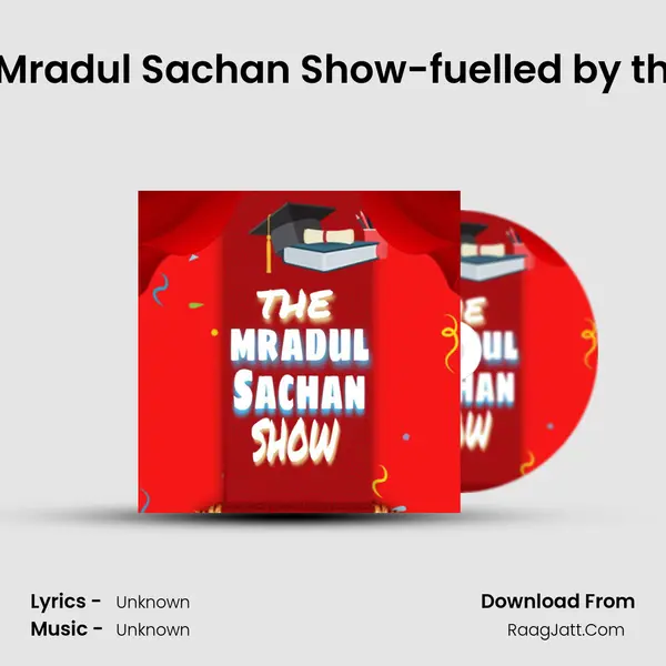 Introduction-The Mradul Sachan Show-fuelled by the hustlers of India MP3 Song by  Cover