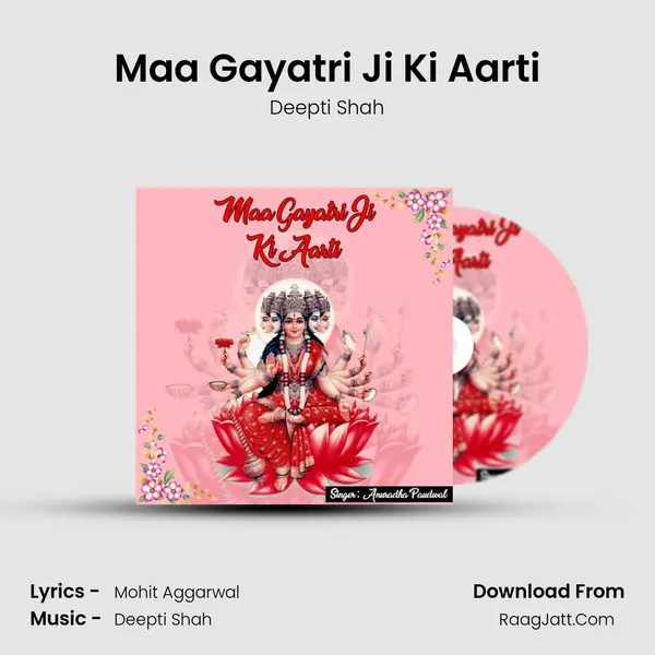 Maa Gayatri Ji Ki Aarti MP3 Song by Deepti Shah Cover
