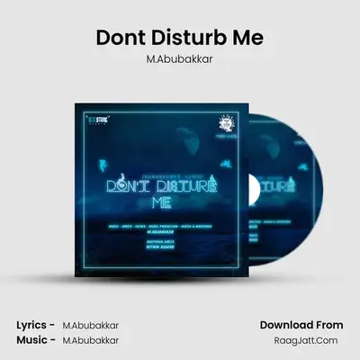 Don't Disturb Me MP3 Song by M.Abubakkar Cover