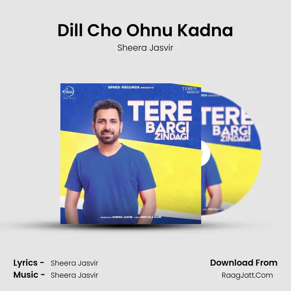 Dill Cho Ohnu Kadna MP3 Song by Sheera Jasvir Cover