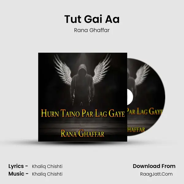 Tut Gai Aa MP3 Song by Rana Ghaffar Cover