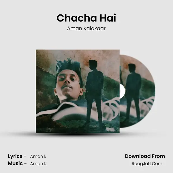 Chacha Hai MP3 Song by Aman Kalakaar Cover