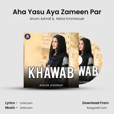 Aha Yasu Aya Zameen Par MP3 Song by Anum Ashraf Cover