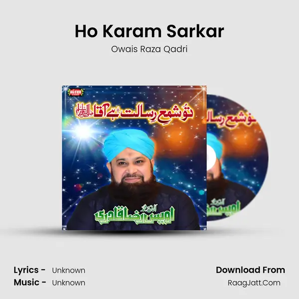 Ho Karam Sarkar MP3 Song by Owais Raza Qadri Cover