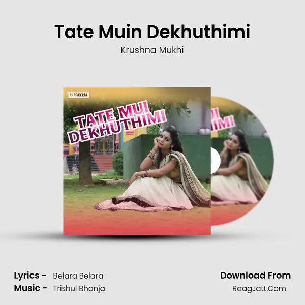 Tate Muin Dekhuthimi MP3 Song by Krushna Mukhi Cover