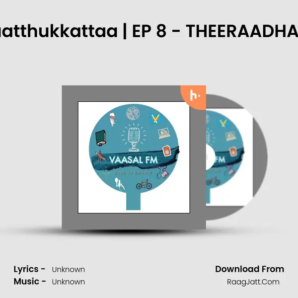 Otthigai Paatthukkattaa | EP 8 - THEERAADHAE KAADHAL MP3 Song by  Cover