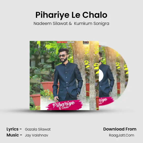 Pihariye Le Chalo MP3 Song by Nadeem Silawat Cover