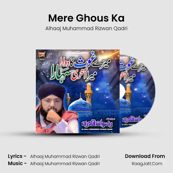 Mere Ghous Ka MP3 Song by Alhaaj Muhammad Rizwan Qadri Cover