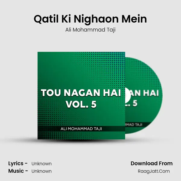 Qatil Ki Nighaon Mein MP3 Song by Ali Mohammad Taji Cover