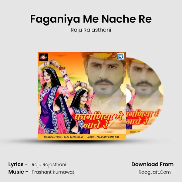 Faganiya Me Nache Re - Raju Rajasthani