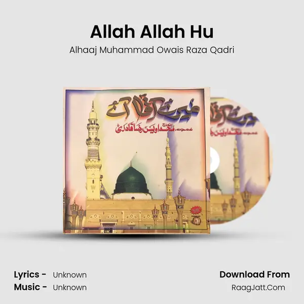 Allah Allah Hu MP3 Song by Alhaaj Muhammad Owais Raza Qadri Cover