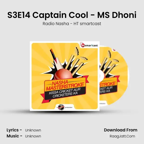 S3E14 Captain Cool - MS Dhoni MP3 Song by Radio Nasha - HT smartcast Cover