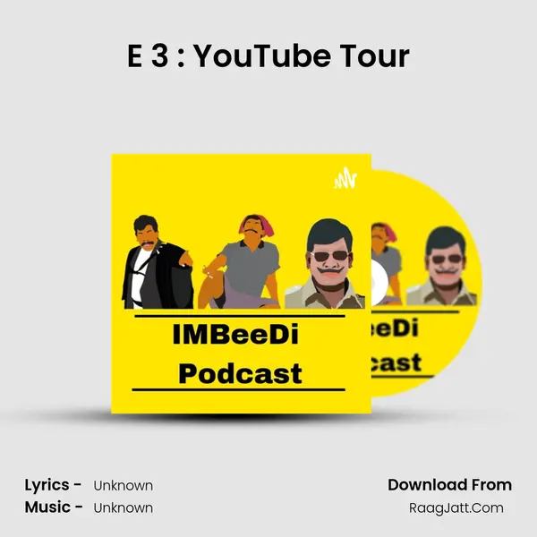 E 3 : YouTube Tour MP3 Song by  Cover