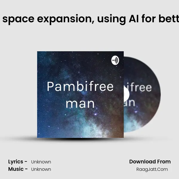Attempts to understand space expansion, using AI for better simulation and more. MP3 Song by  Cover