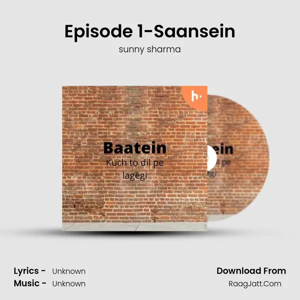 Episode 1-Saansein MP3 Song by sunny sharma Cover