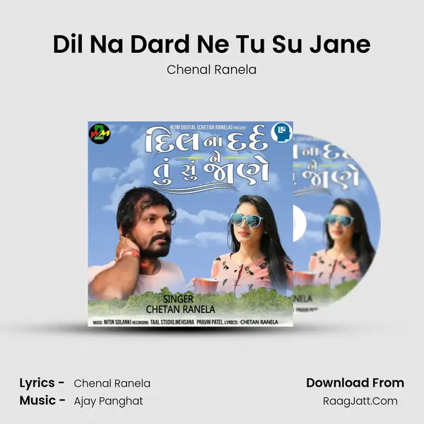 Dil Na Dard Ne Tu Su Jane - Chenal Ranela