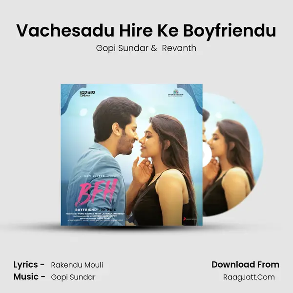 Vachesadu Hire Ke Boyfriendu MP3 Song by Gopi Sundar Cover