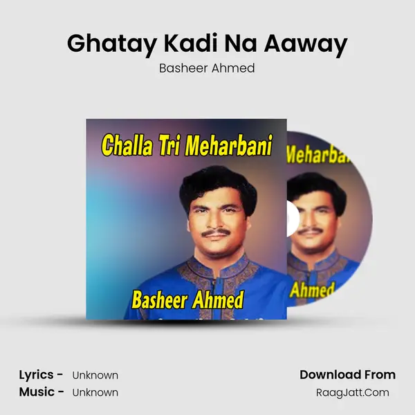 Ghatay Kadi Na Aaway mp3 song