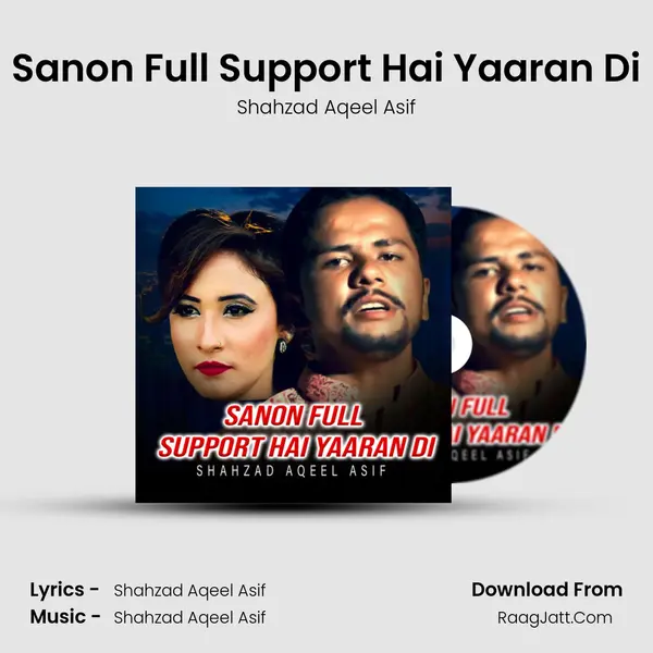 Sanon Full Support Hai Yaaran Di - Shahzad Aqeel Asif