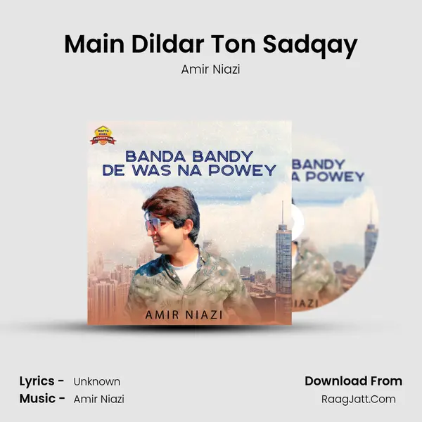Main Dildar Ton Sadqay mp3 song