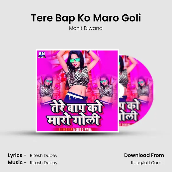Tere Bap Ko Maro Goli MP3 Song by Mohit Diwana Cover