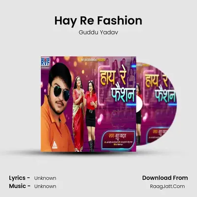Hay Re Fashion mp3 song
