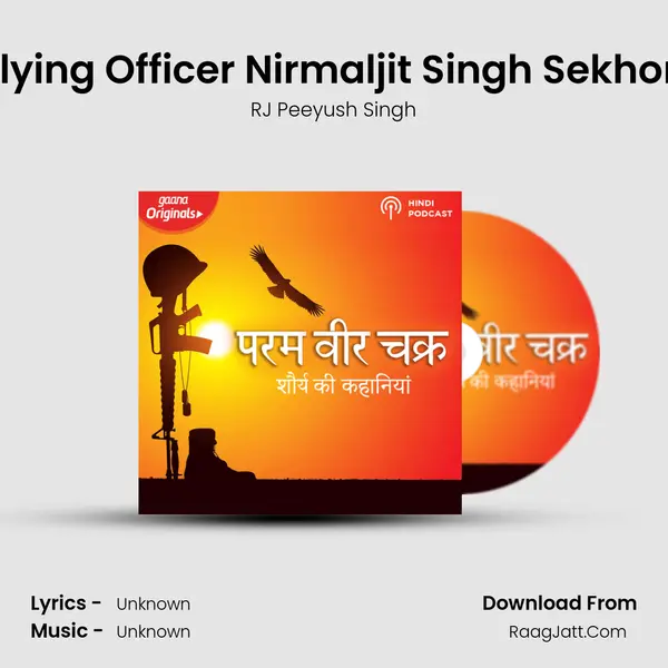 Flying Officer Nirmaljit Singh Sekhon mp3 song