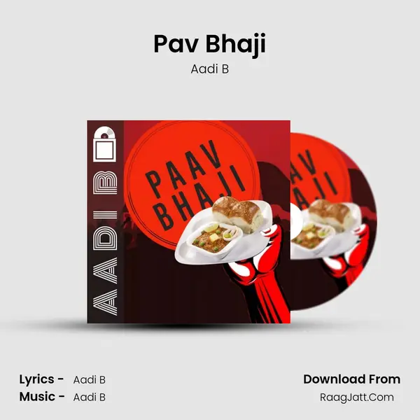 Pav Bhaji MP3 Song by Aadi B Cover